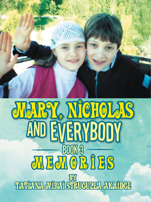 Title details for Mary, Nicholas and Everybody by Tatiana Mihai Strugulea Akridge - Available